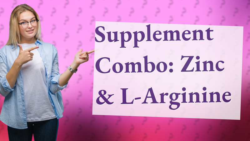Supplement Combo: Zinc & L-Arginine