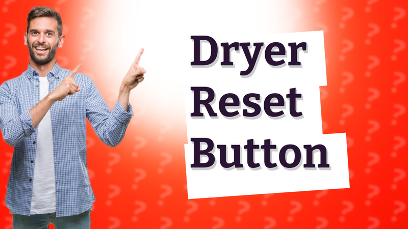 Dryer Reset Button