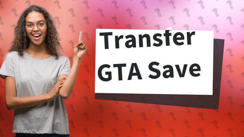 Transfer GTA Save