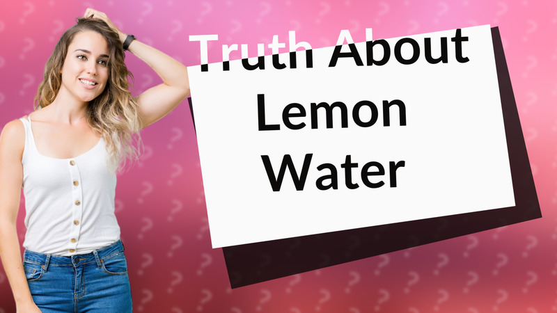 Truth About Lemon Water
