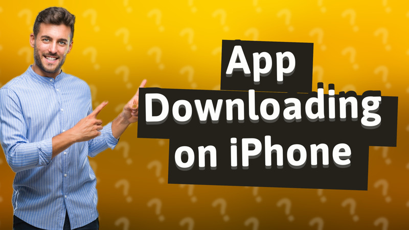 App Downloading on iPhone