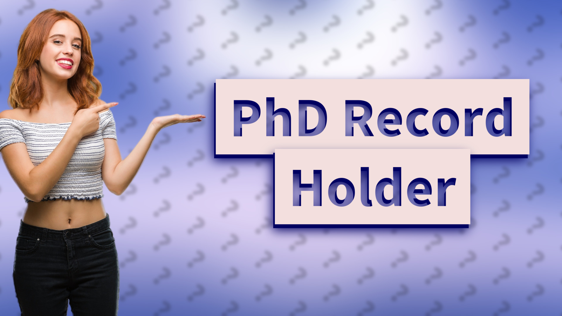 PhD Record Holder