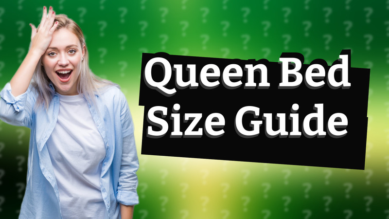 Queen Bed Size Guide