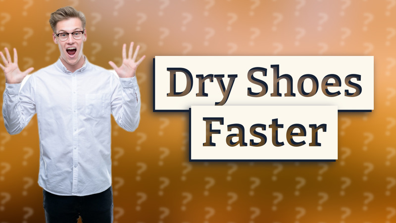 Dry Shoes Faster