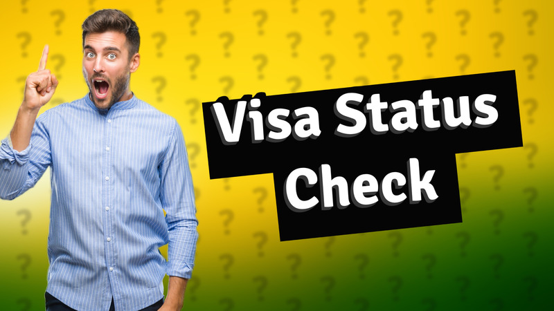 Visa Status Check