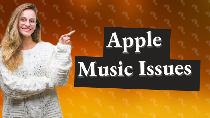 Apple Music Issues