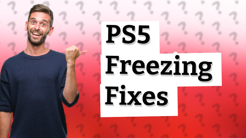 PS5 Freezing Fixes