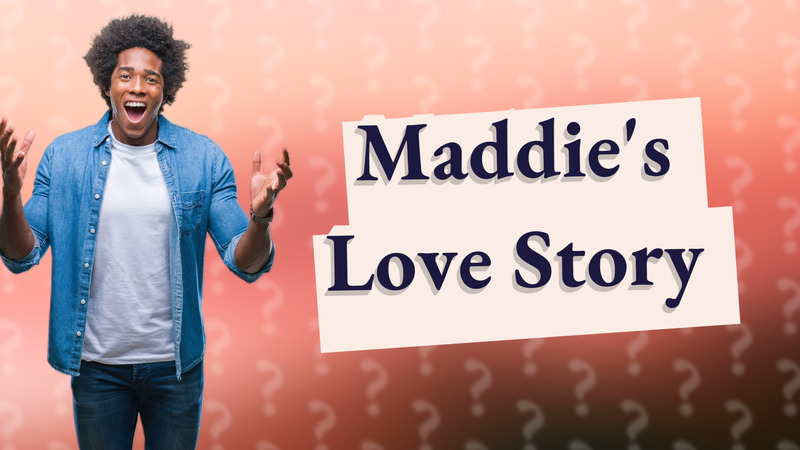Maddie's Love Story