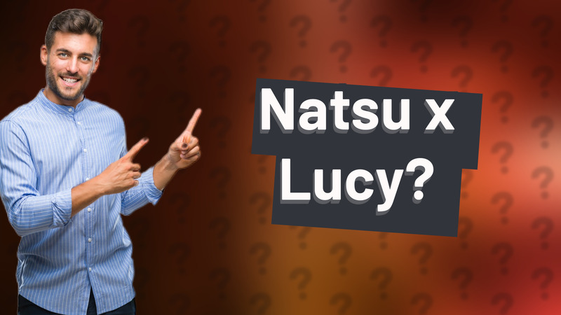 Natsu x Lucy?