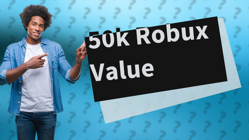 50k Robux Value