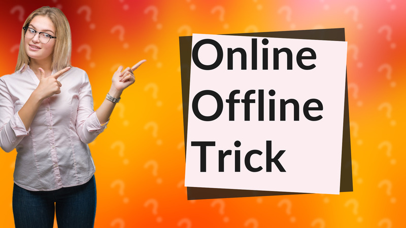 Online Offline Trick