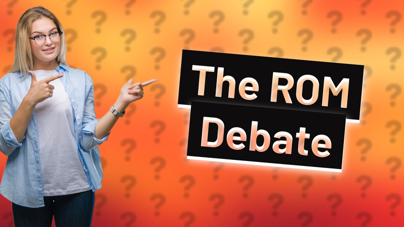 The ROM Debate