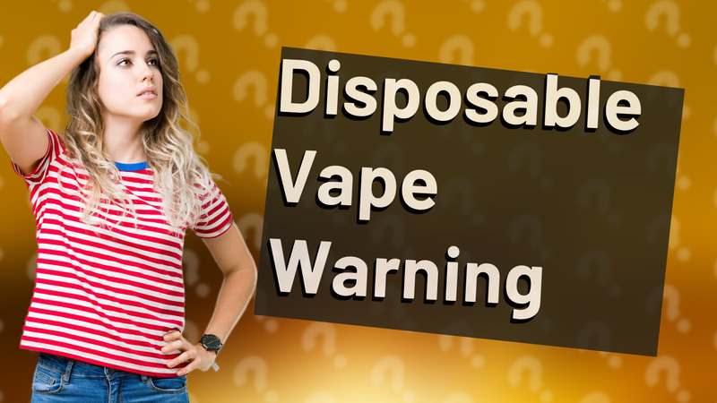 Disposable Vape Warning