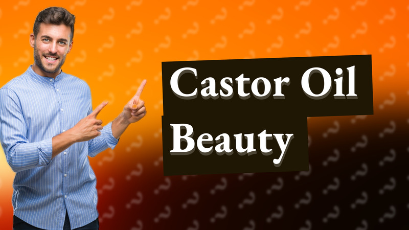 Castor Oil Beauty