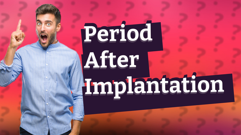 Period After Implantation