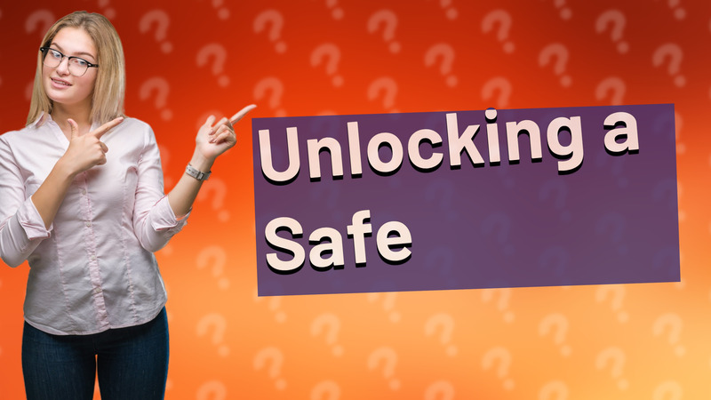 Unlocking a Safe