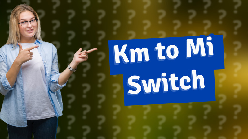 Km to Mi Switch