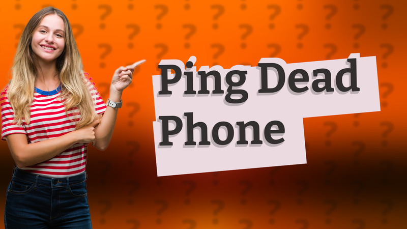 Ping Dead Phone