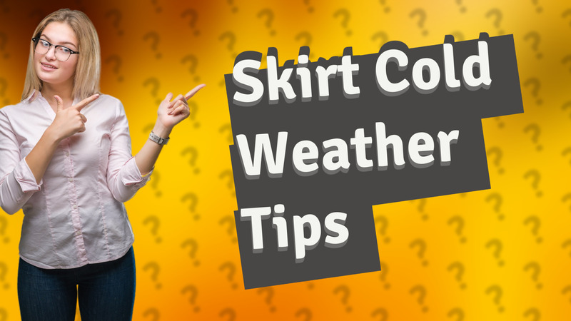 Skirt Cold Weather Tips