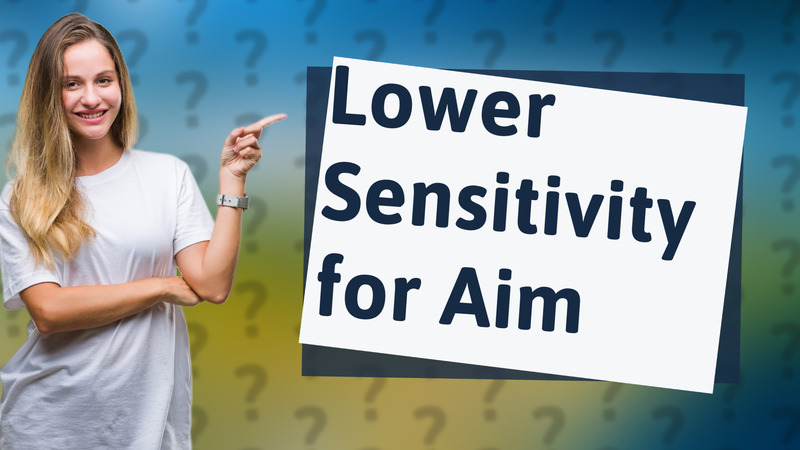 Lower Sensitivity for Aim