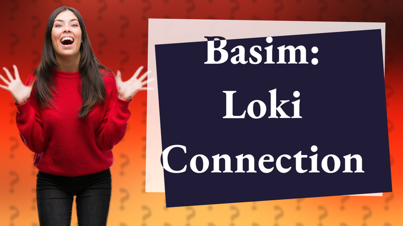 Basim: Loki Connection