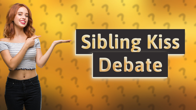 Sibling Kiss Debate