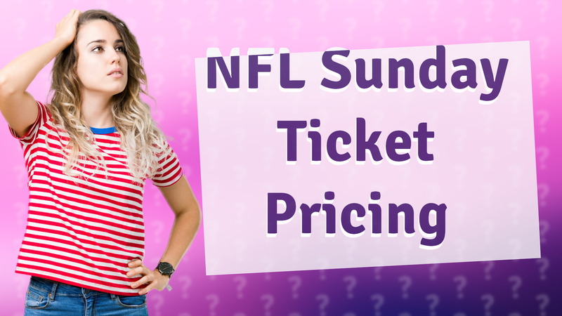 NFL Sunday Ticket Pricing