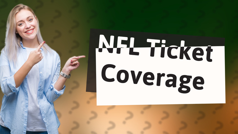 NFL Ticket Coverage