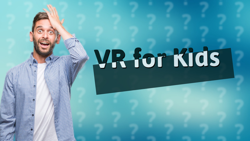 VR for Kids