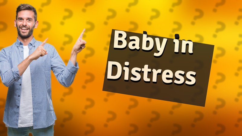 Baby in Distress