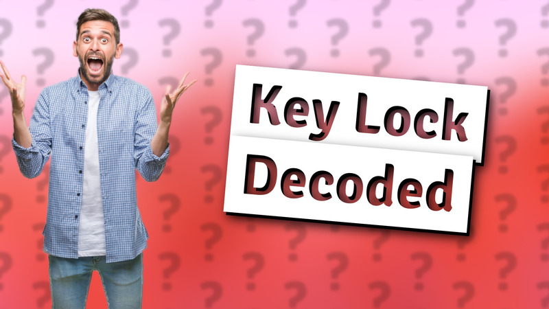 Key Lock Decoded