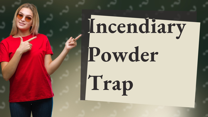 Incendiary Powder Trap