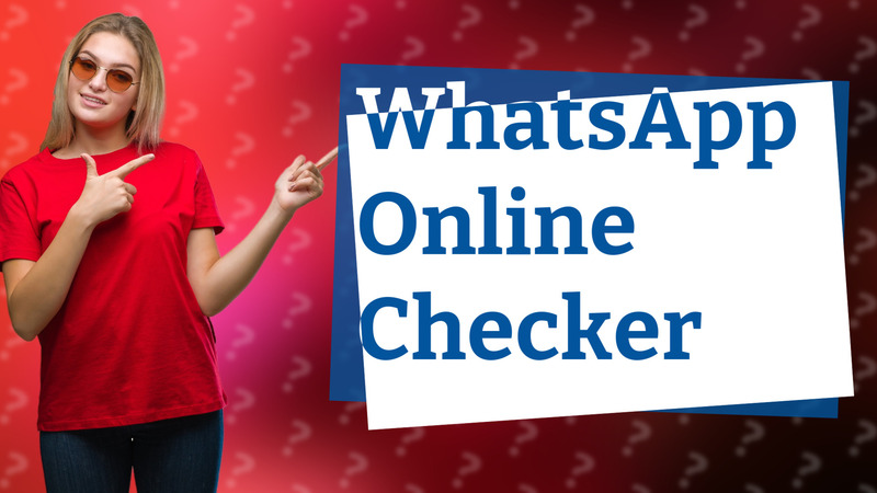 WhatsApp Online Checker