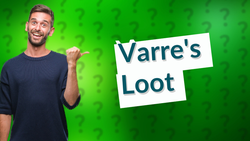 Varre's Loot