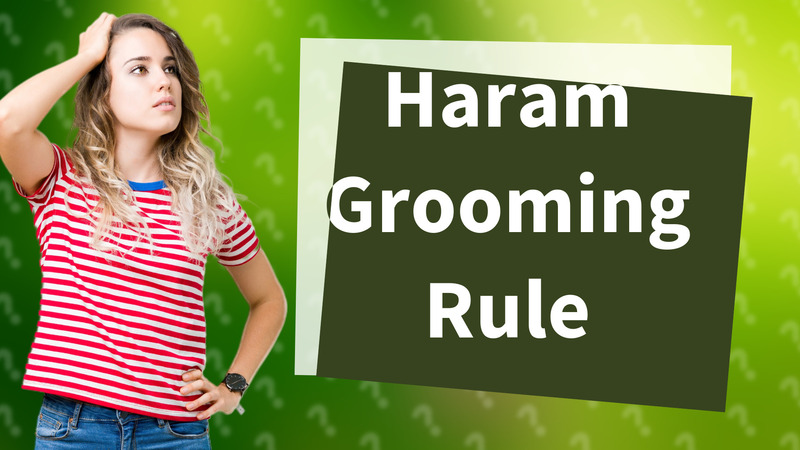 Haram Grooming Rule