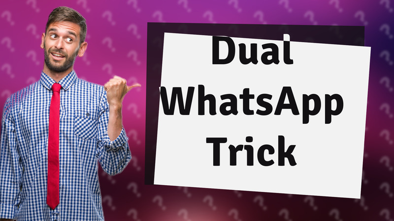 Dual WhatsApp Trick