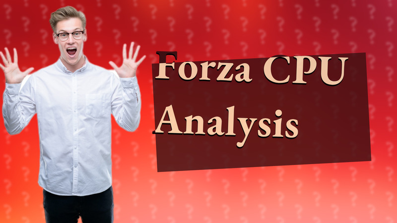 Forza CPU Analysis