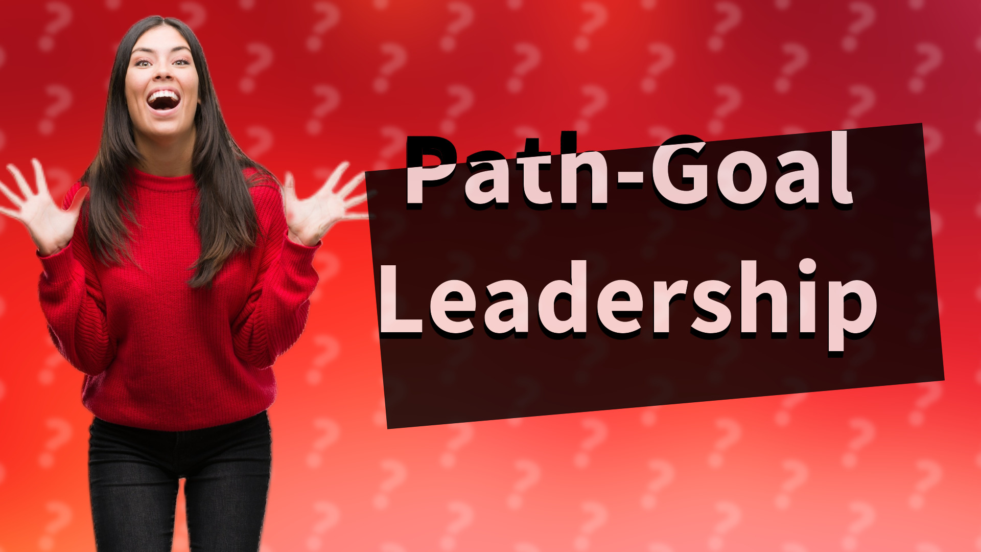 Path-Goal Leadership