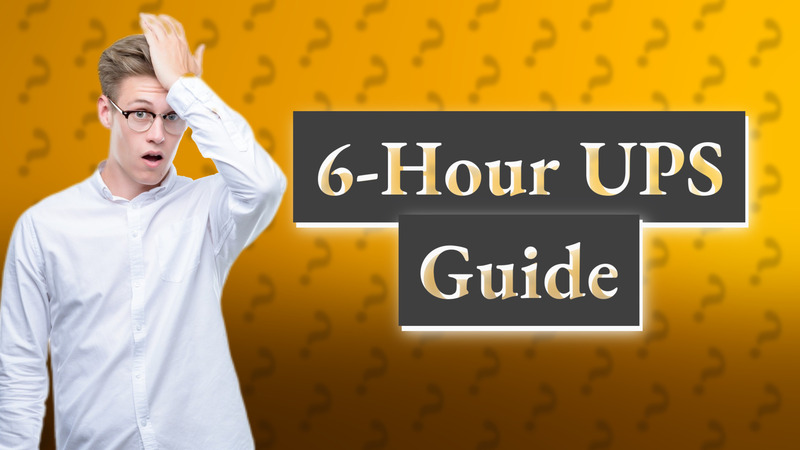 6-Hour UPS Guide