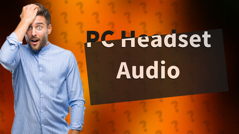 PC Headset Audio