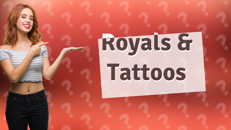 Royals & Tattoos