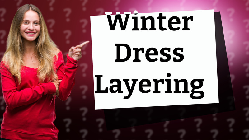 Winter Dress Layering