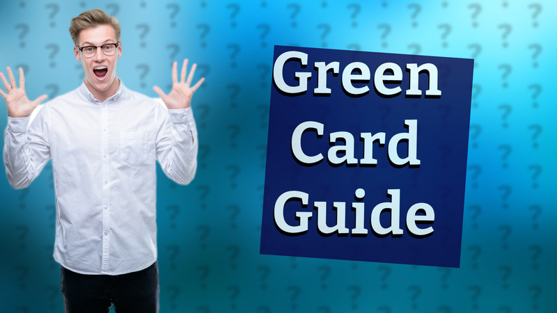 Green Card Guide
