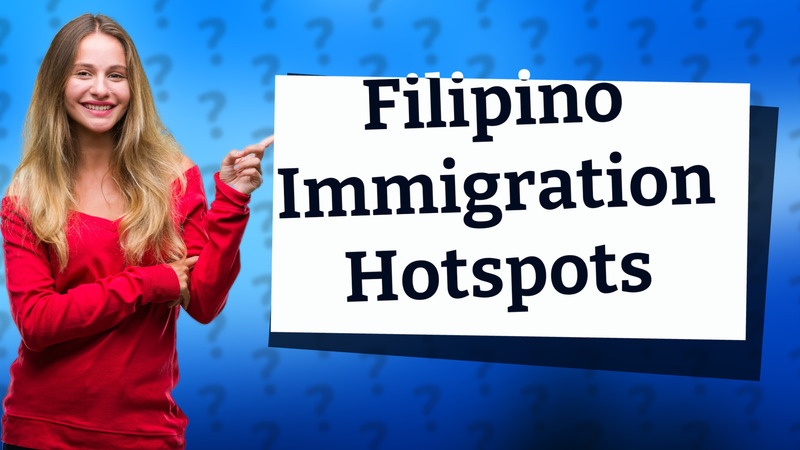 Filipino Immigration Hotspots