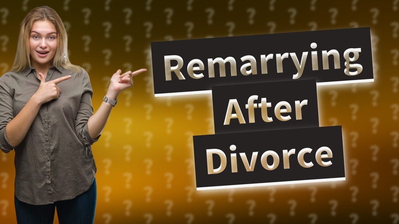 Remarrying After Divorce