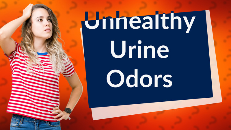 Unhealthy Urine Odors