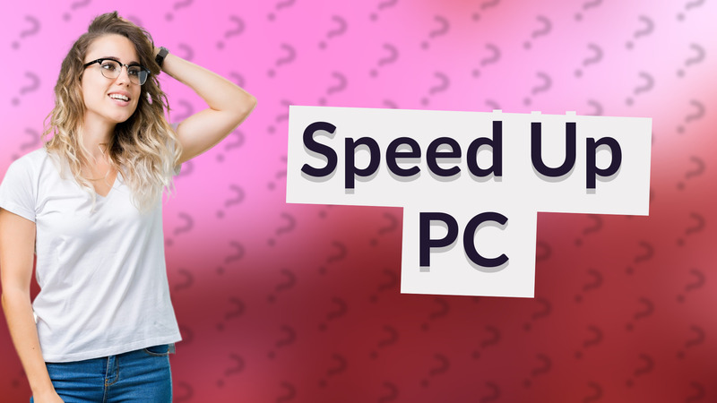 Speed Up PC