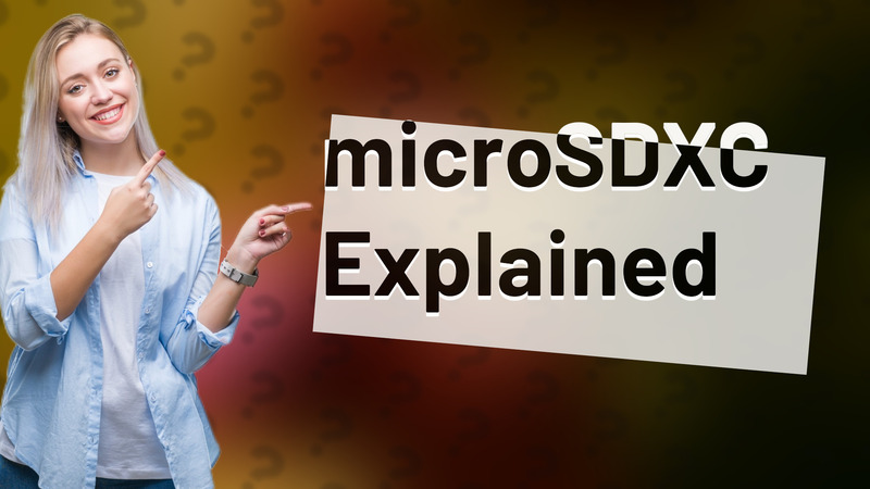 microSDXC Explained