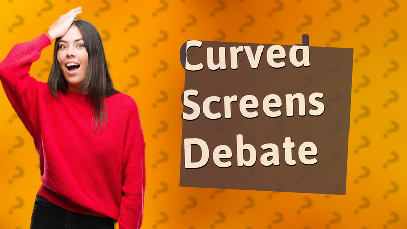 Curved Screens Debate