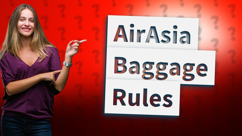AirAsia Baggage Rules